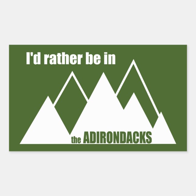 I'd Rather Be In The Adirondacks Mountain Sticker (Front)