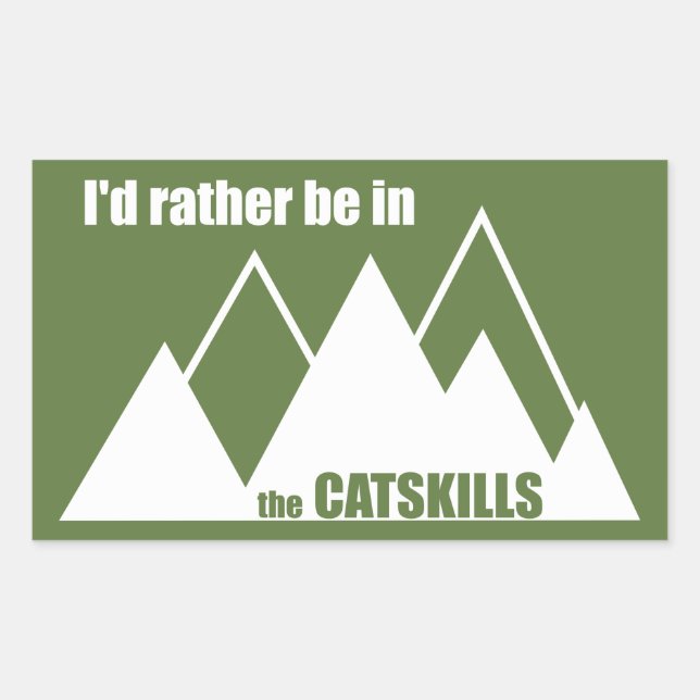 I'd Rather Be In The Catskills Sticker (Front)