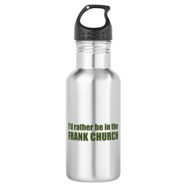 I'd Rather Be In The Frank Church 532 Ml Water Bottle (Front)