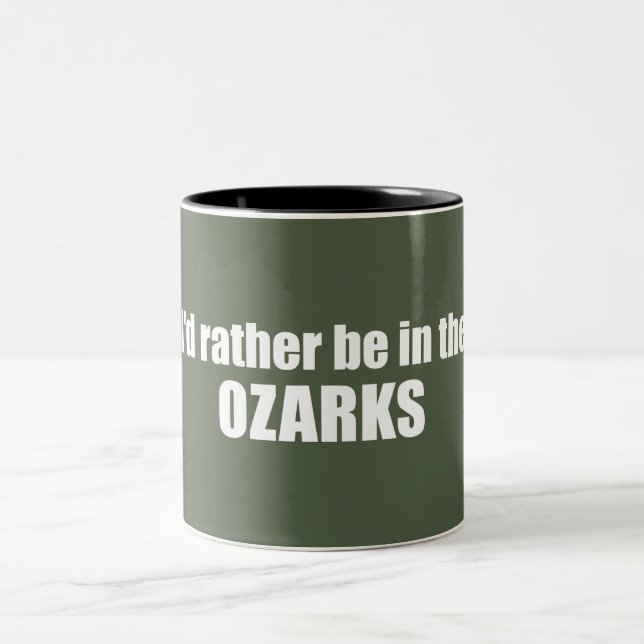 I'd Rather Be In The Ozarks Two-Tone Coffee Mug (Center)