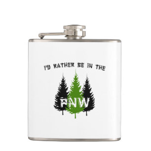 I'd Rather Be In The Pacific Northwest Hip Flask