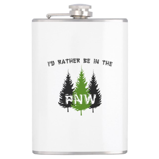 I'd Rather Be In The Pacific Northwest Hip Flask (Front)