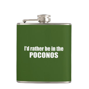 I'd Rather Be In The Poconos Hip Flask