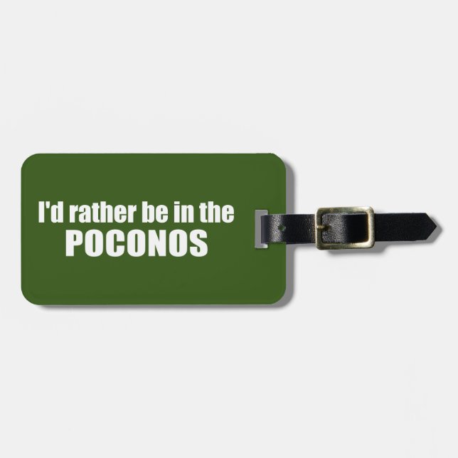 I'd Rather Be In The Poconos Luggage Tag (Front Horizontal)