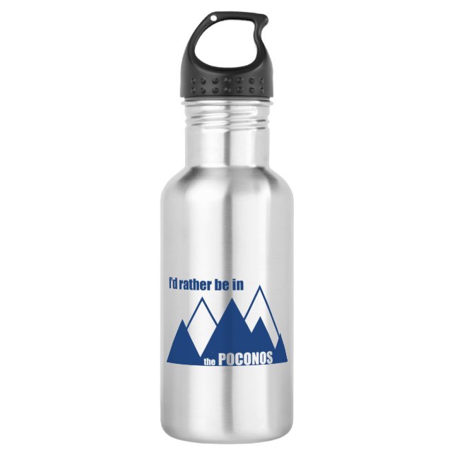 I'd Rather Be In The Poconos Mountain 532 Ml Water Bottle (Front)