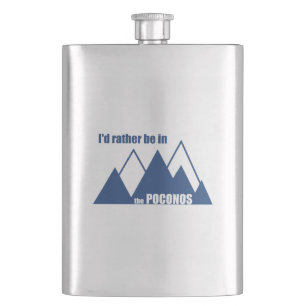 I'd Rather Be In The Poconos Mountain Hip Flask