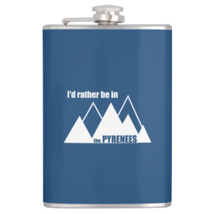 I'd Rather Be In The Pyrenees Mountain Hip Flask