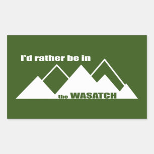 I'd Rather Be In The Wasatch Mountains Sticker