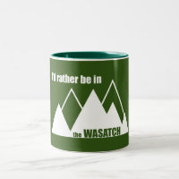 I'd Rather Be In The Wasatch Mountains