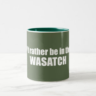 I'd Rather Be In The Wasatch Two-Tone Coffee Mug