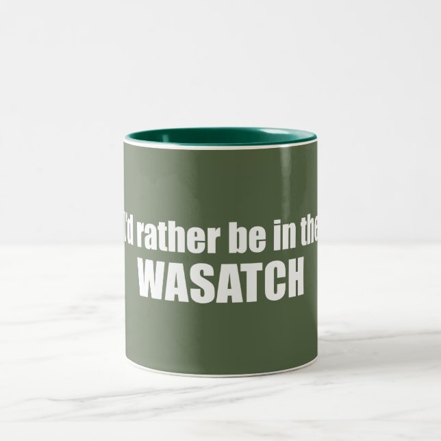 I'd Rather Be In The Wasatch Two-Tone Coffee Mug (Center)