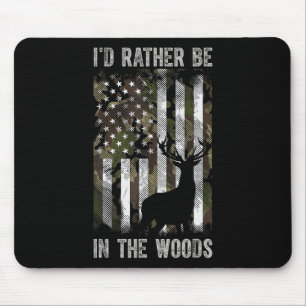 I'd Rather Be In The Woods Hunting Camo Usa Flag D Mouse Pad