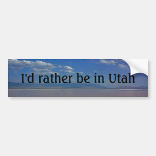 I'd rather be in Utah Bumper Sticker