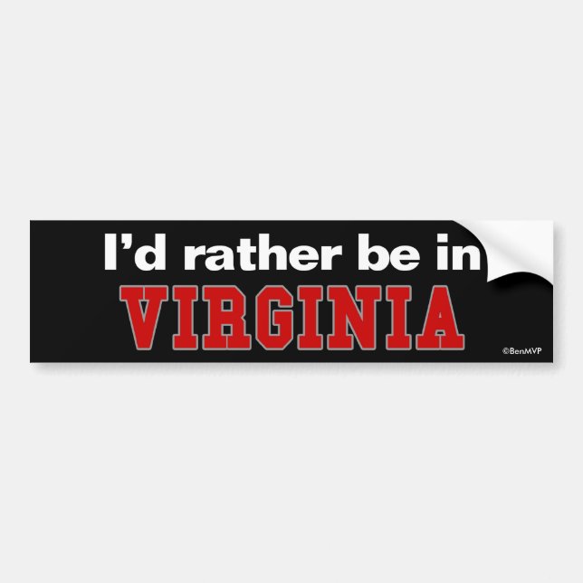 I'd Rather Be In Virginia Bumper Sticker (Front)