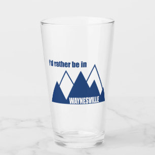 I'd Rather Be In Waynesville Mountain Glass