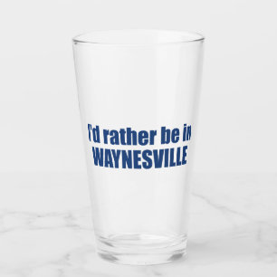 I'd Rather Be In Waynesville North Carolina Glass