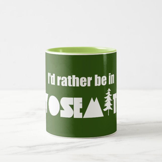 I'd Rather Be In Yosemite National Park Two-Tone Coffee Mug (Center)