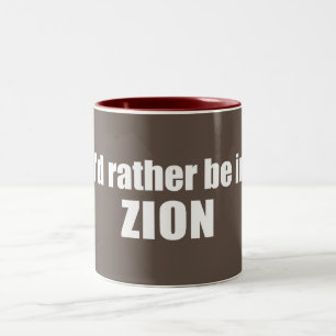 I'd Rather Be In Zion National Park Utah Two-Tone Coffee Mug