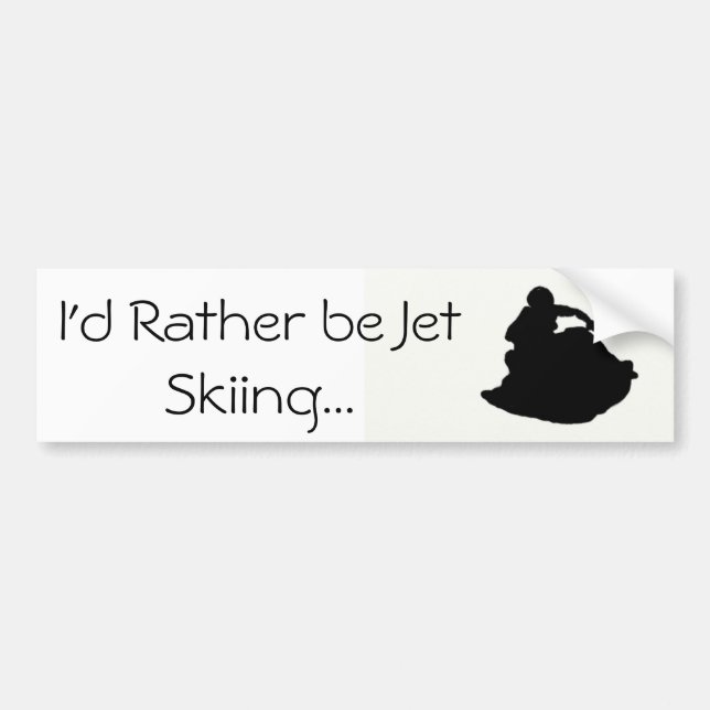 I'd Rather be Jet Skiing... Bumper Sticker (Front)