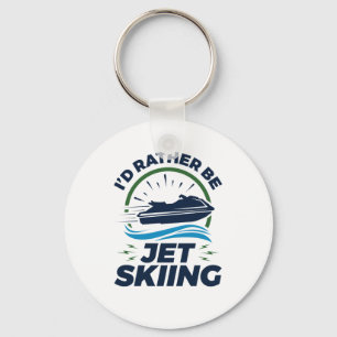 I'd Rather Be Jet Skiing Keychain