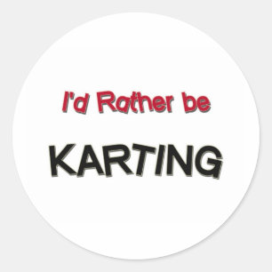 I'd Rather Be Karting Classic Round Sticker