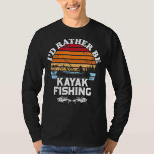 I'd Rather Be Kayak Fishing T-Shirt