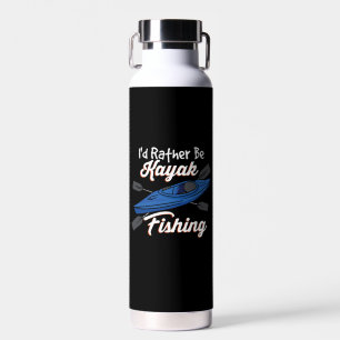 I'd Rather Be Kayak Fishing Water Bottle