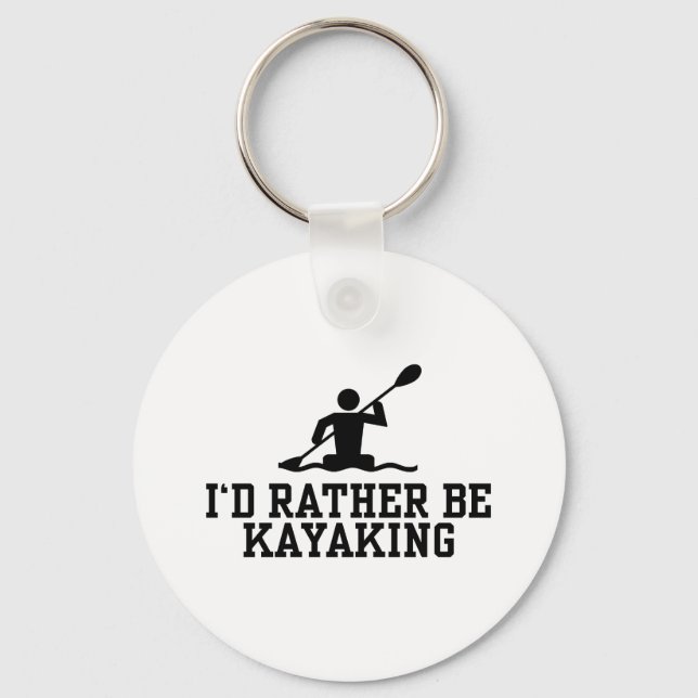 I'd rather be Kayaking Keychain (Front)