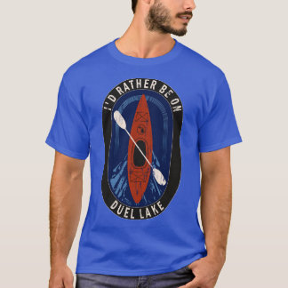 Id Rather Be Kayaking On Duel Lake in MI T-Shirt
