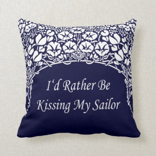 I'd Rather Be Kissing My Sailor Throw Pillow