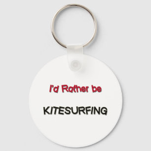I'd Rather Be Kitesurfing Keychain