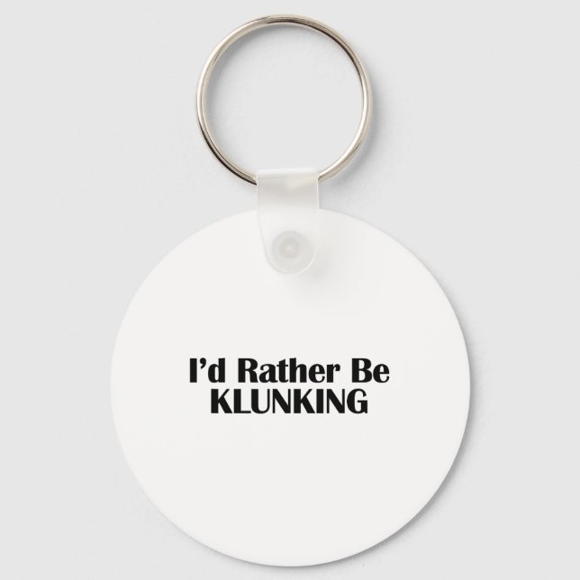 I'd Rather Be Klunking Mountain Biking Origin  Keychain (Front)