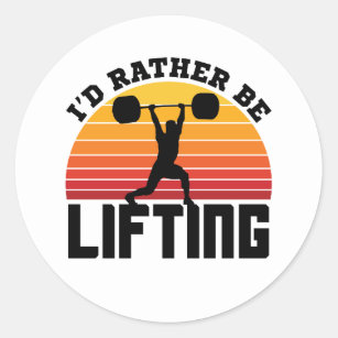 I'd Rather Be Lifting Weightlifting Bodybuilder Classic Round Sticker
