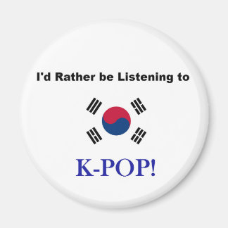 I'd Rather be Listening to KPOP! Magnet