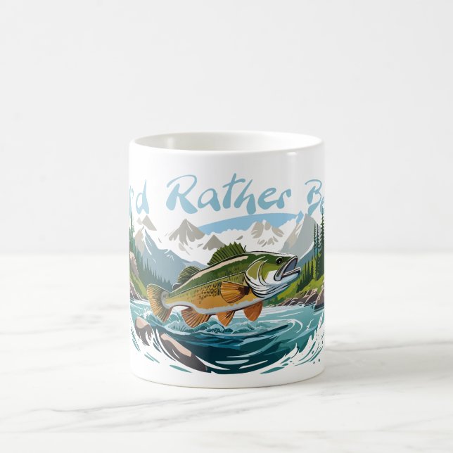 I'd Rather Be Mountain Lake Bass Fishing Coffee Mug (Center)