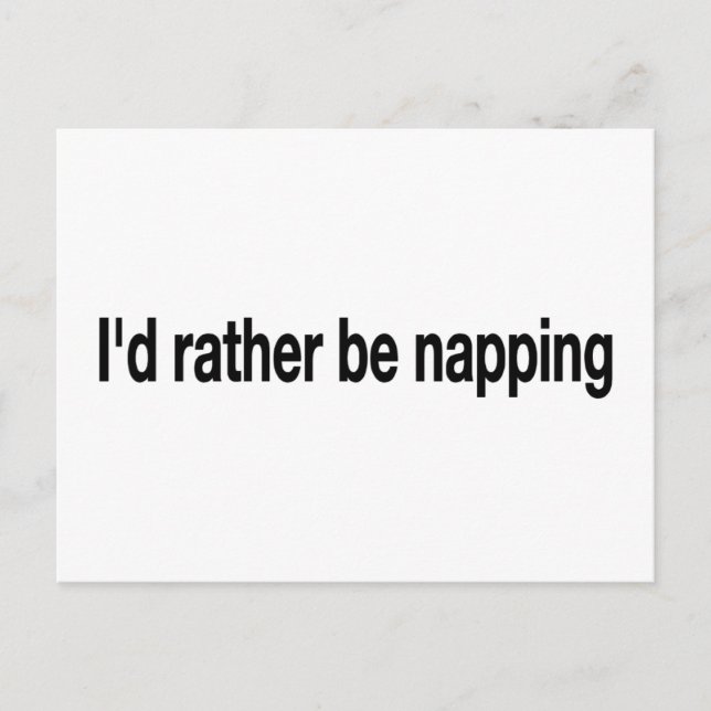 I'D Rather Be Napping Postcard (Front)