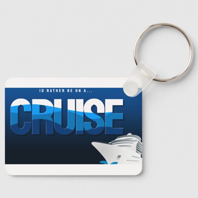 Id Rather Be On A Cruise Keychain (Front)