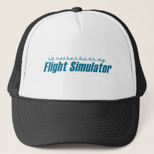 I'd Rather Be on my Flight Simulator Trucker Hat