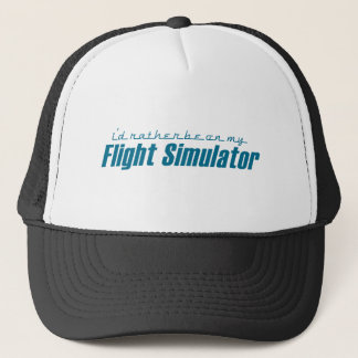 I'd Rather Be on my Flight Simulator Trucker Hat