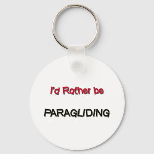I'd Rather Be Paragliding Keychain