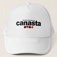 I'd Rather Be Playing Canasta hat - choose colour