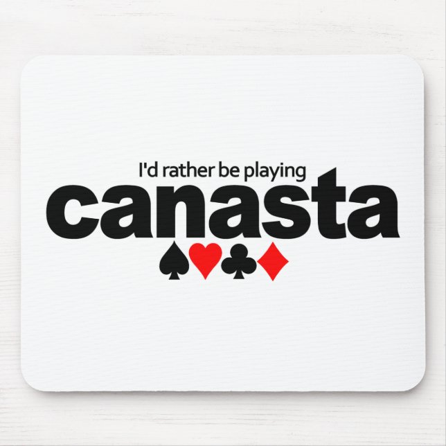 I'd Rather Be Playing Canasta mousepad (Front)