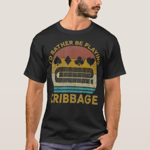 Id Rather Be Playing Cribbage Vintage Cribbage Boa T-Shirt