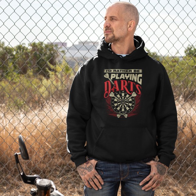 I'd Rather Be Playing Darts - Sarcastic Dart Humou Hoodie (Creator Uploaded)