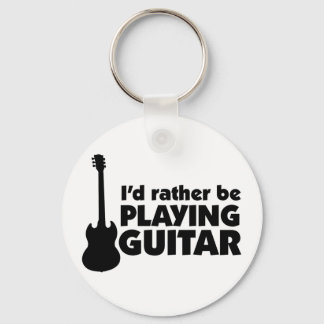 I'D Rather Be Playing Guitar Keychain
