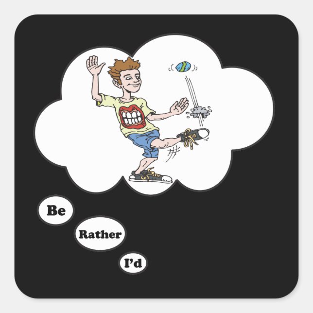 I'd rather be playing Hacky Sack 3 Square Sticker (Front)