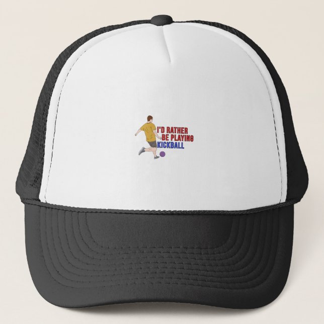 I'd Rather Be Playing KickBall Trucker Hat (Front)