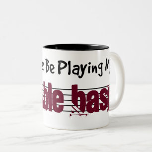 I'd Rather Be Playing My Double Bass Two-Tone Coffee Mug