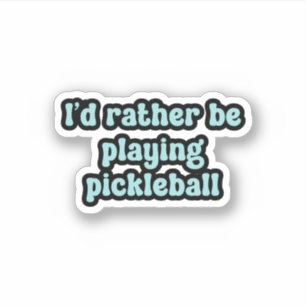 I'd rather be playing pickleball Blue Retro Text