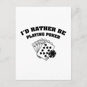 I'd Rather Be Playing Poker Postcard